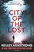 City of the Lost by Kelley Armstrong