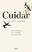 Cuidar: Una revolución en el cuidado de las personas