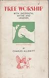 Tree Worship by Charles Alldritt