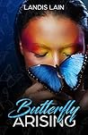 Butterfly Arising