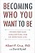 Becoming Who You Want to Be: Guidelines and Goal Setting for an Enriched Life