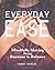 Everyday Ease: Mindfully Moving From Burnout To Balance