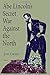 Abe Lincoln's Secret War Against The North by John Chodes