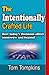 The Intentionally Crafted Life by Tom Tompkins