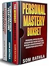 PERSONAL MASTERY BOXSET: Overcome Limiting Beliefs, Conquer Self-Doubt and Fear, Develop a Growth Mindset and Achieve Your Goals Faster