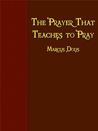 The Prayer That Teaches to Pray