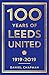 100 Years of Leeds United: ...
