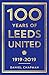 100 Years of Leeds United by Daniel Chapman