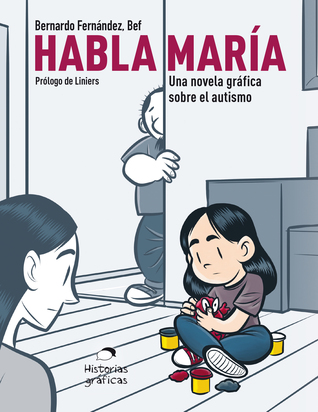 Habla María. Una novela gráfica sobre el autismo