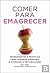 Comer para Emagrecer (Portuguese Edition)