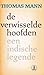 De verwisselde hoofden. Een Indische legende by Thomas Mann