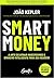 SMART MONEY: A arte de atra...