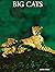 Big Cats: A Portrait of the...
