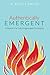 Authentically Emergent: In ...