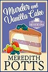 Murder and Vanilla Cake (Daley Buzz Mystery, #20), by Meredith Potts
