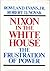 Nixon in the White House by Rowland Evans