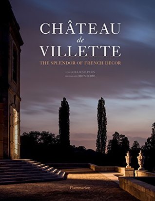 Château de Villette: The Splendor of French Decor (Hardcover)