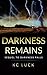 Darkness Remains (Darkness,...