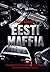 Eesti maffia. Organiseeritud kuritegevuse sünd taasiseseisvunud Eestis.