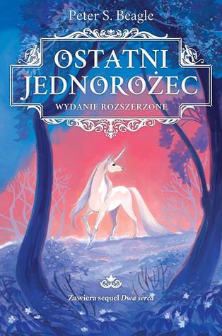 Ostatni jednorożec (The Last Unicorn, #1, #1.5)