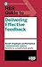 HBR Guide to Delivering Effective Feedback (HBR Guide Series)