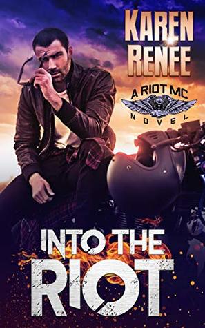 Into the Riot (Riot MC #3)