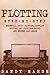 Plotting: Step-by-Step | Essential Story Plotting, Conflict Writing and Plotline Tricks Any Writer Can Learn