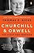 Churchill and Orwell: The Fight for Freedom