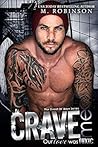 Crave Me by M.  Robinson