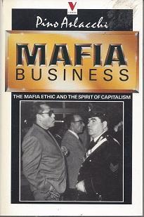 Mafia Business: The Mafia Ethic and the Spirit of Capitalism