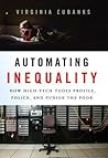 Automating Inequality by Virginia Eubanks