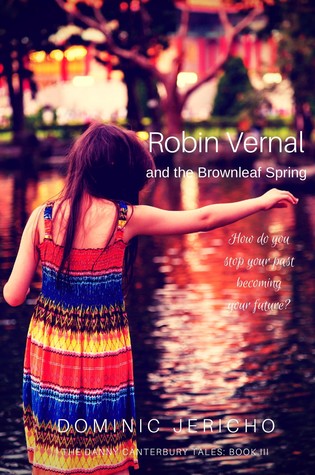 Robin Vernal and the Brownleaf Spring