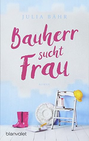 Bauherr sucht Frau (German Edition)