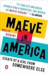 Book cover for Maeve in America: Essays by a Girl from Somewhere Else