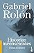 Historias inconscientes  by Gabriel Rolón