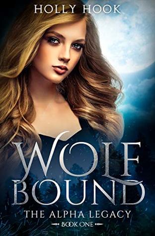 Wolf Bound (The Alpha Legacy #1)
