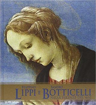 Filippino Lippi e Sandro Botticelli nella Firenze del '400 (Hardcover)