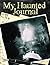 My Haunted Journal