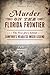 Murder on the Florida Frontier by Andrew Fink Murder on the Florida Frontier by Andrew Fink