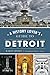 A History Lover's Guide to Detroit (History & Guide)
