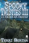 Spooky Twisties III by Terri Bertha