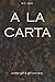 A la carta (Another Girl & Girl Love Story) by M.E. Zanni