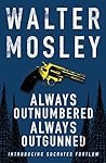 Book cover for Always Outnumbered, Always Outgunned: Socrates Fortlow 1