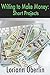 Writing to Make Money: Shor...