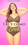 Tal y como eres: Para el amor no existen las tallas Book cover for Tal y como eres: Para el amor no existen las tallas