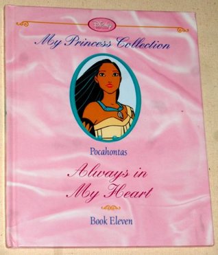 My Princess Collection Book Eleven 11 Pocahontas Always In My Heart First Edition By M L Dunham My Princess Collection Book Eleven 11 Pocahontas Always In My Heart First Edition By M L Dunham