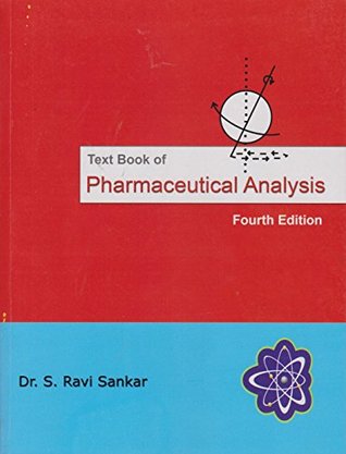 TEXTBOOK OF PHARMACEUTICAL ANALYSIS Paperback – 2010 by DR S RAVI SANKAR (Author),‎ THIS BOOK IS MOST SELLING BOOK IN INDIA (Introduction),‎ THIS BOOK IS MOST SELLING BOOK IN INDIA MAXIMUM STUDENT BUY