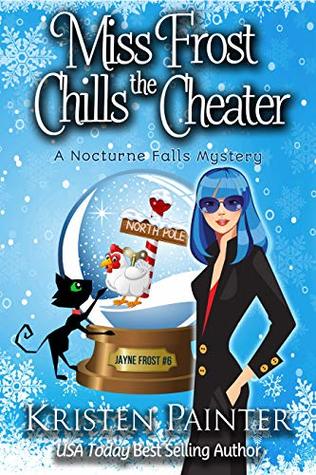 Miss Frost Chills the Cheater (Jayne Frost, #6)