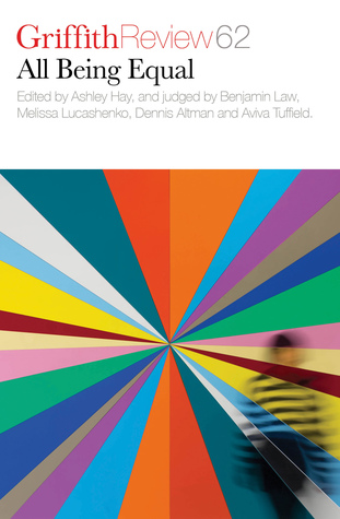Griffith Review 62: All Being Equal – The Novella Project VI