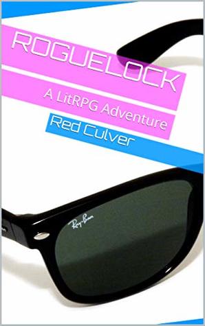 Roguelock: A LitRPG Adventure (The Wayfarers #1)